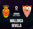 Nhận định kết quả Mallorca vs Sevilla, 00h00 ngày 28/10 La Liga