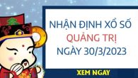 Nhận định KQ xổ số Quảng Trị ngày 30/3/2023 thứ 5 hôm nay
